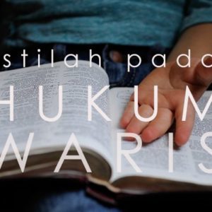 ISTILAH-DALAM-HUKUM-WARIS-YANG-WAJIB-ANDA-KETAHUI