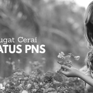 Hak-Istri-yang-Digugat-Cerai-Suami-Berstatus-PNS Hak-Istri-yang-Digugat-Cerai-Suami-Berstatus-PNS