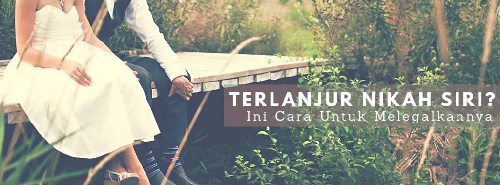 Terlanjur-Nikah-Siri-Ini-Cara-Untuk-Melegalkannya